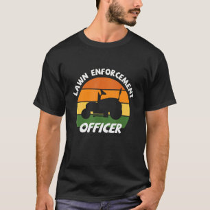 Camiseta Funcionario de aplicación de la ley Jardening Pun 