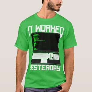 Camiseta Funcionó Ayer Regalo Programador De Codificación