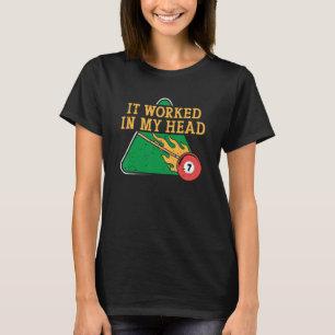 Camiseta Funcionó En Mi Cabeza Billiard Snooker Men Women