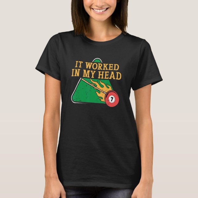 Camiseta Funcionó En Mi Cabeza Billiard Snooker Men Women (Anverso)