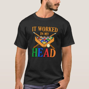 Camiseta Funcionó En Mi Cabeza Billiards Snooker Pool Playe
