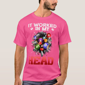 Camiseta Funcionó En Mi Cabeza I Funny Pool Billiards Playe