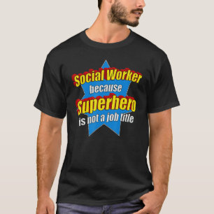 Camiseta Fundadosa trabajadora social porque la superheroín