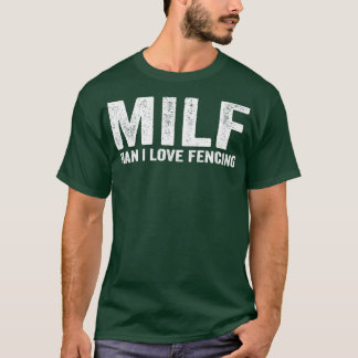 Camiseta Fundadoso hombre del MILF que me encanta esgrimir