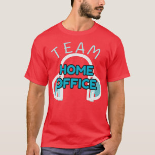 Camiseta Fundición de trabajo de Team Home Office Humor par