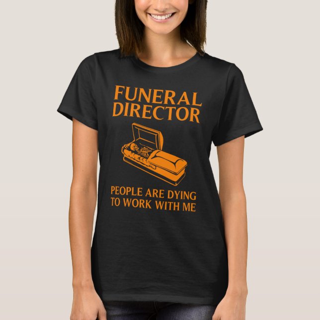 Camiseta Funeral Director  Cool Mortician Mortuary Worker (Anverso)