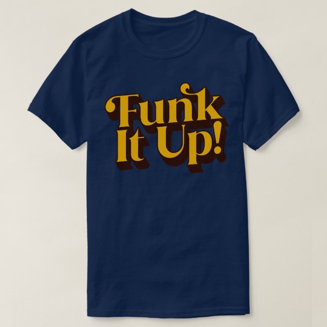 Camiseta Funk It Up (Diseño del anverso)