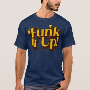 Camiseta Funk It Up