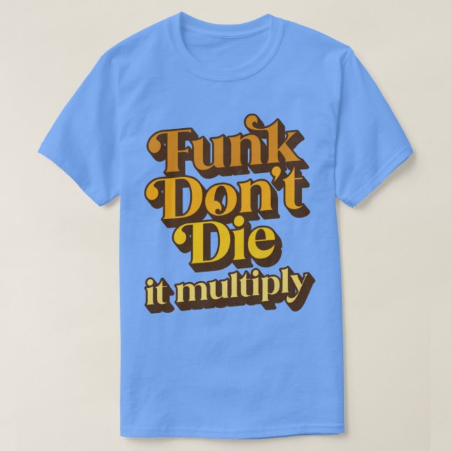 Camiseta Funk no muere multiplica (Diseño del anverso)