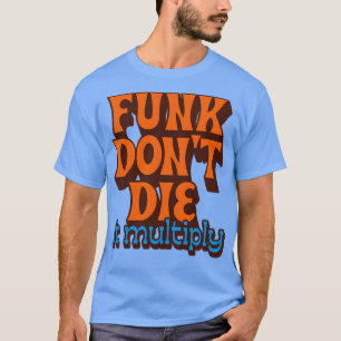 Camiseta Funk no muere multiplica