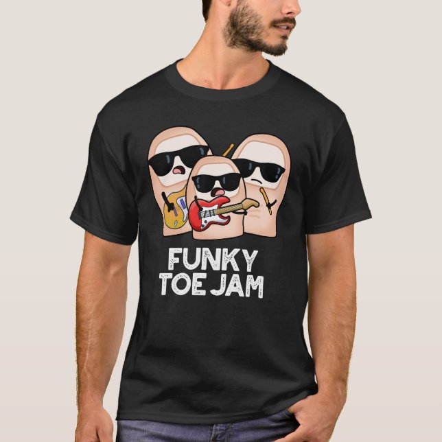Camiseta Funky Toe Jam Funny Music Pun Dark BG (Anverso)