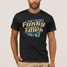 Camiseta Funky town fun font text disco