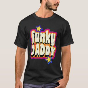 Camiseta Funky Vintage Retro 70 Funky Daddy Disco Dan