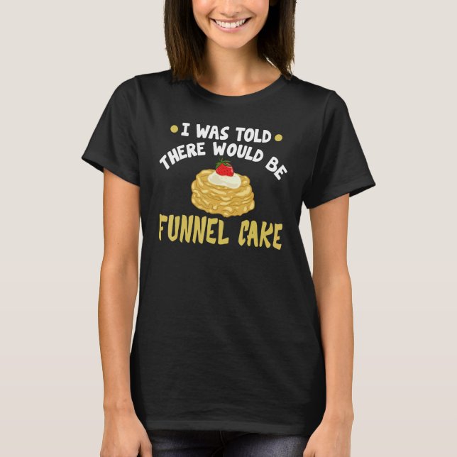 Camiseta Funnel Cake Fries Mix Batter Maker Fryer Sticks (Anverso)