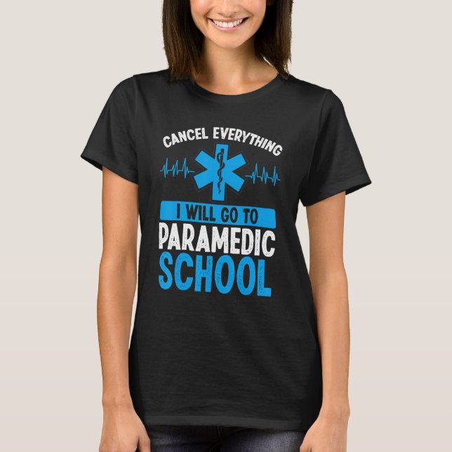 Camiseta Funnny Paramedic Student EMS Week Emergency Medica (Anverso)