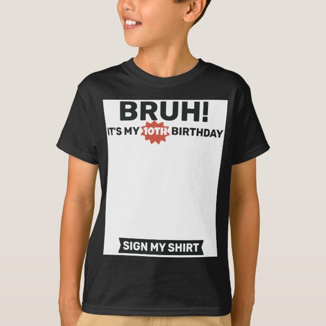 Camiseta Funny 10th Birthday Sign My Shirt Design T-Shirt (Anverso)
