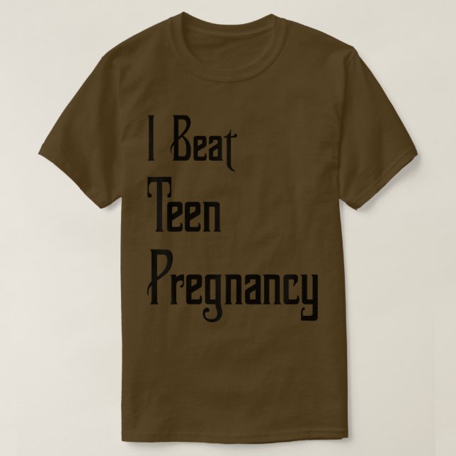 Camiseta Funny 20 Year Old College Student I Beat Teen Preg (Diseño del anverso)