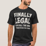 Camiseta Funny 21st Birthday 2022 Finalmente legal para hom<br><div class="desc">Funny 21st Birthday 2022 Finalmente Legal Para Los Hombres Regalo Mujeres. Regalo perfecto para tu padre, mamá, papá, hombres, mujeres, amigos y familiares en el Día de Acción de Gracias, Día del Navidad, Día de la Madre, Día del Padre, 4 de julio de 1776 Día independiente, Día de los Veteranos,...</div>