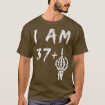 Camiseta Funny 38th Birthday I Am 37 Plus Skeleton Middle F<br><div class="desc">Gracioso 38º Cumpleaños Soy 37 Más Dedo Medio Skeleton .</div>