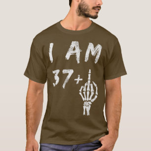 Camiseta Funny 38th Birthday I Am 37 Plus Skeleton Middle F