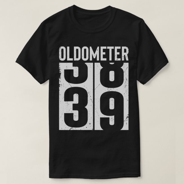 Camiseta Funny 39 Years Old 39th Birthday Odometer Oldomete (Diseño del anverso)