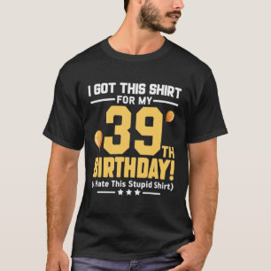 Camiseta Funny 39th Birthday 39 Years Old Men Women Gift