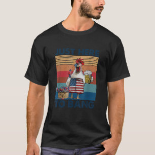 Camiseta Funny 4 de julio justo aquí para Bang USA Flag Chi