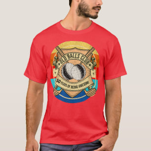 Camiseta Funny 50.º Birthday Old Balls Club Golfer