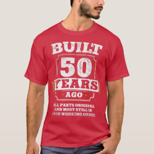 Camiseta Funny 50 cumpleaños construido hace 50 años hace 5