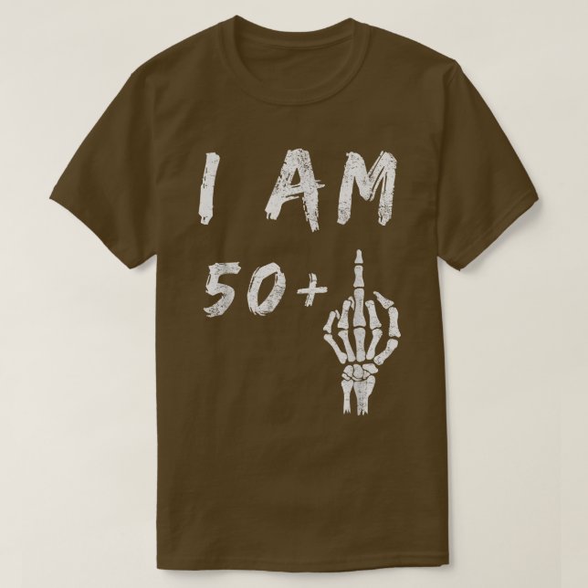 Camiseta Funny 51st Birthday I Am 50 Plus Skeleton Middle F (Diseño del anverso)