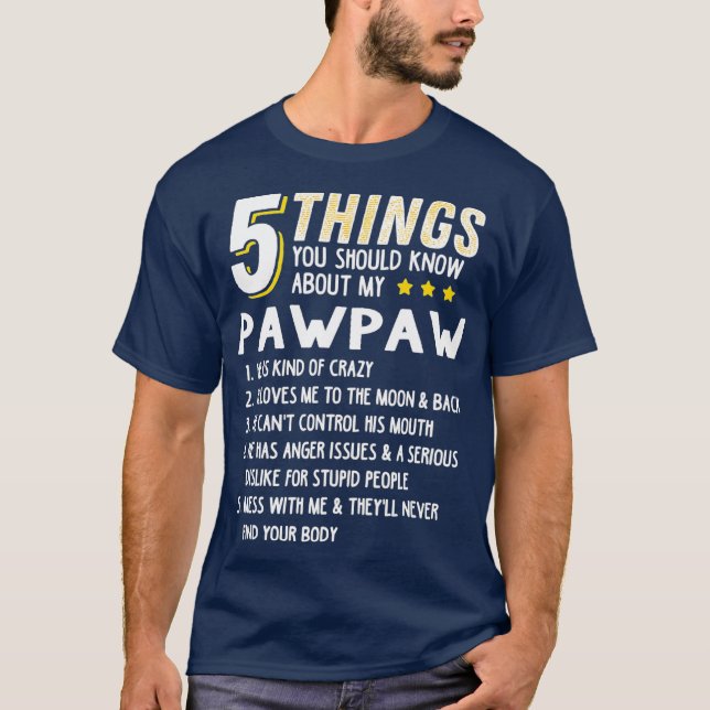 Camiseta Funny 5 cosas Abuelo Pawpaw Crazy Gift Idea (Anverso)