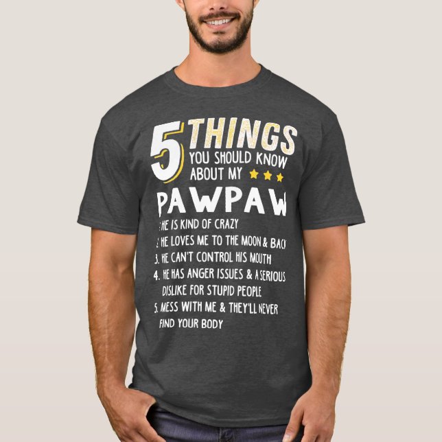 Camiseta Funny 5 cosas Abuelo Pawpaw Crazy Gift Idea (Anverso)