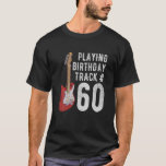 Camiseta Funny 60.º Cumpleaños Música De Guitarra Amante Cu<br><div class="desc">Camiseta divertida de cumpleaños número 60 para hombres mujeres, regalos de cumpleaños de 60 años para hombres mujeres. Sorprendentes citas de música retro que dicen que tocando la pista de cumpleaños número 60 camiseta gráfica del jugador de guitarra eléctrica bajo acústico. Camisa de feliz cumpleaños de Guay para el guitarrista....</div>