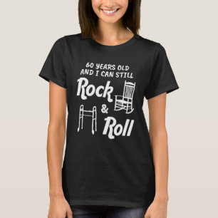 Camiseta Funny 60 Birthday Gag Gift Rock And Roll