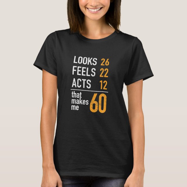 Camiseta Funny 60Th Birthday Gift Look Acts 60 Year (Anverso)