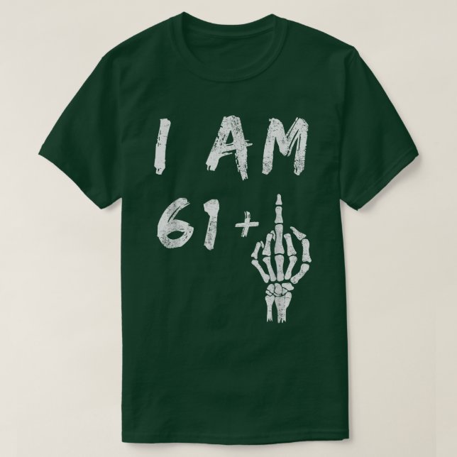 Camiseta Funny 62º cumpleaños Yo Tengo 61 Plus Skeleton Mid (Diseño del anverso)