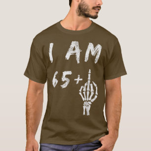 Camiseta Funny 66º cumpleaños Soy 65 Plus Skeleton Middle F