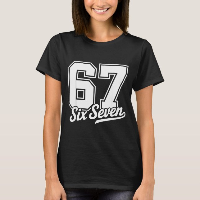 Camiseta Funny 67 Meme 6 7  (Anverso)