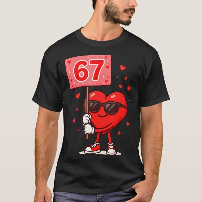 Camiseta Funny 67 Meme Cute Valentine Six Seven Love Humor  (Anverso)