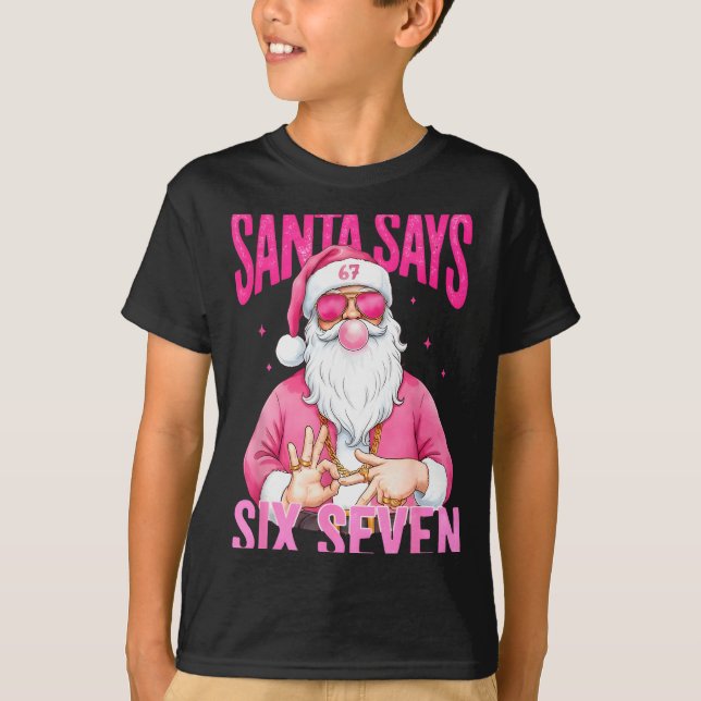 Camiseta Funny 67 Santa Says Six Seven Christmas Meme Xmas  (Anverso)