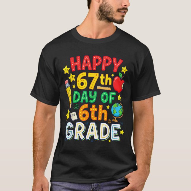 Camiseta Funny 67th Day Of 6th Grade Teacher Student Six Se (Anverso)