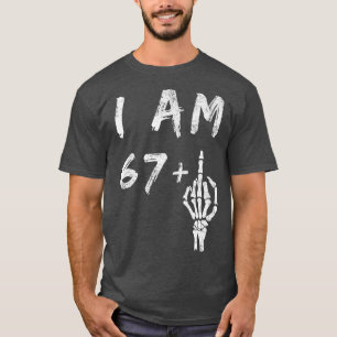 Camiseta Funny 68th Birthday I Am 67 Plus Skeleton Middle F