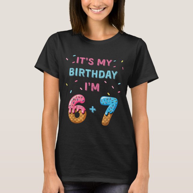 Camiseta Funny 6 7 13th Birthday - 13th Birthday Six Seven  (Anverso)