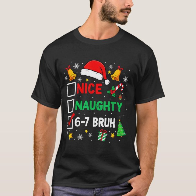 Camiseta Funny 6-7 Bruh Christmas Checklist Cute Naughty Ni (Anverso)