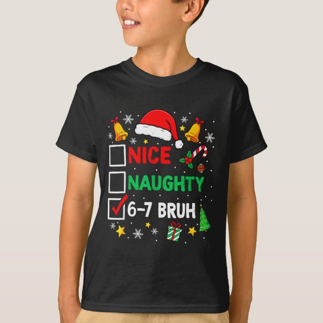 Camiseta Funny 6-7 Bruh Christmas Checklist Cute Naughty Ni (Anverso)