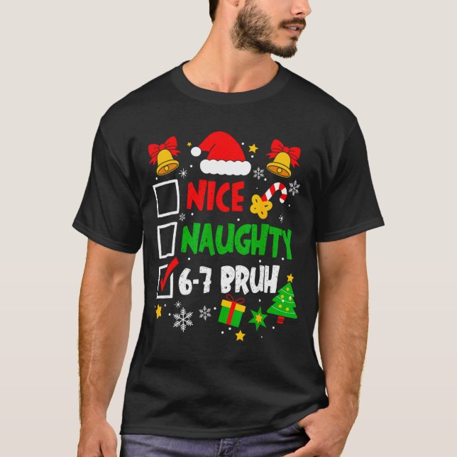Camiseta Funny 6-7 Bruh Christmas Checklist Cute Naughty Ni (Anverso)