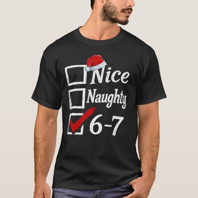 Camiseta Funny 6-7 Meme Nice Naughty 67 Christmas Brain Rot (Anverso)