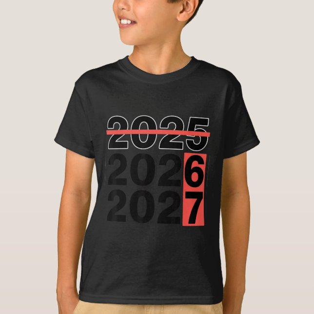 Camiseta Funny 6 7 Party Happy New Year 2026 2027 67 Meme S (Anverso)