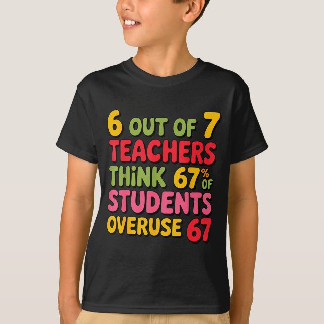 Camiseta Funny 6 Out Of 7 Teachers Think 67% Of Students Ov (Anverso)
