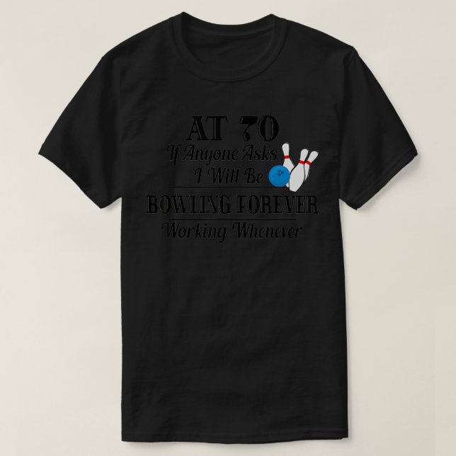 Camiseta Funny 70th Birthday Bowling, Bowler de 70 años (Diseño del anverso)